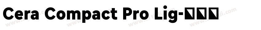Cera Compact Pro Lig字体转换